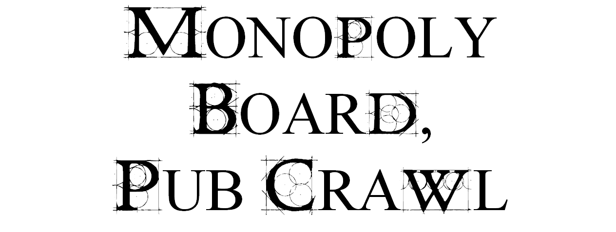 Monopoly Board, Pub Crawl